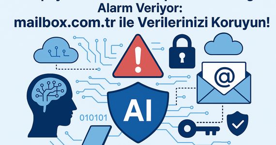 AI-Powered Email Security Under Threat: Protect Your Data with mailbox.com.tr!